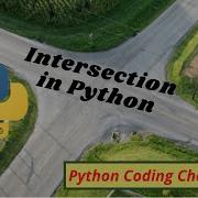Intersection In Python PYTHON CODING CHALLENGE PYTHON 2020