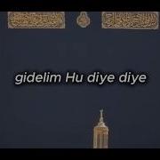 Gidelim Hu Diye Diye Ilahi Yeni 2026