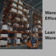 Warehousing In Supply Chain Management Lean Warehouse Operation Efficient Warehouse Management
