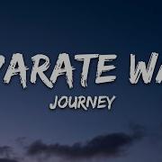 Journey Separate Ways Worlds Apart Lyrics