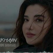 Nahide BaBashli Bana Bakmayin Remix Version