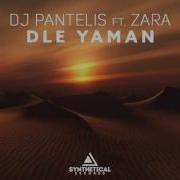 DJ Pantelis Feat Zara Dle Yaman Original Mix