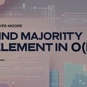 Boyer Moore Voting Algorithm Find Majority Element In O N Time