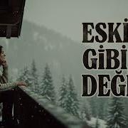 Eskisi Gibi Değilim Anatolian Trance
