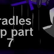Cradles Map Part 7
