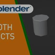 Blender How To Smooth Objects