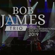 Bob James Trio Topside Live At Java Jazz Festival 2019