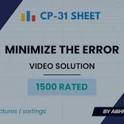 28 Minimize The Error Video Solution 1500 Rated TLE CP 31 Sheet Best Codeforces Problems