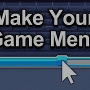 How To Make A Game Easy Menus And Settings 3