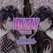 MISSIO Dizzy Slowed