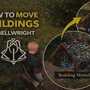 How To Move Buildings In Bellwright Step By Step
