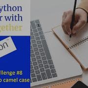 Codewars Python Challenge 8 Convert String To Camel Case