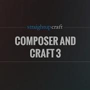 Composer And Craft 3