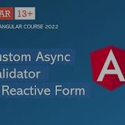 Пользовательский асинхронный валидатор Реактивные формы Angular 13