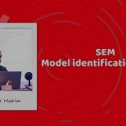 SEM 4 Model Identification Issues