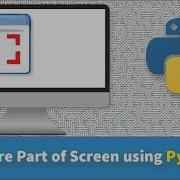 How To Capture Part Of Screen Using Python