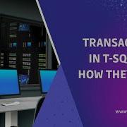 Transactions In T SQL How SQL Transactions Work