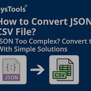 How To Convert JSON To CSV Convert JSON Files To CSV Format Effortless JSON To CSV Conversion