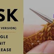 SSK Tutorial A Neater Technique Slip Slip Knit Left Leaning Knitting Decrease