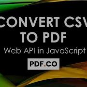How To Convert CSV To PDF From Uploaded File Using PDF Co Web API In JavaScript