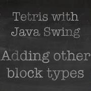 OOP With Java 16 Tetris Game With Java Swing Part VI Adding Other Block Types