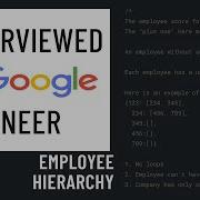 Java Interview With A Google Engineer Employee Hierarchy