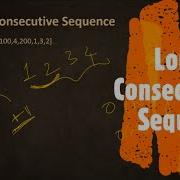 Longest Consecutive Sequence LeetCode 128 Coders Camp