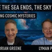 Where The Sea Ends The Sky Begins Navigating Cosmic Mysteries World Science Festival