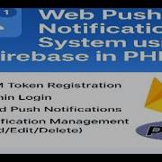 Web Push Notification System Using Firebase In PHP