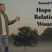 Sound Mind Relational Wounds Nate Grella