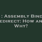 C Assembly Binding Redirect How And Why