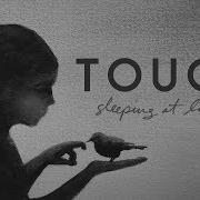 Touch Sleeping At Last