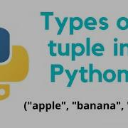 Python Tuple Tutorial Tuple Methods Types Of Tuple Tuples In Python Python Tuples Tuple