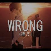 Nightcore Wrong Ryan Riback