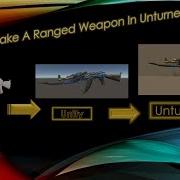 Unturned Ranged Weapon Making Tutorial How To Make A Ranged Weapon In Unturned 2020 Unity 2017