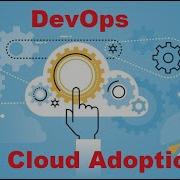 How Does DevOps Help Accelerate Cloud Adoption