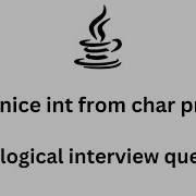 Java Logical Interview Question Parse Nice Int From Char Problem Codewars Java Solution