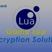 Game Lua Encryption Solution