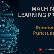 Machine Learning Project Implementing Bag Of Words Remove Punctuation From A String