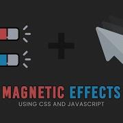 Magnetic Hover Effects On MouseMove Using CSS Javascript