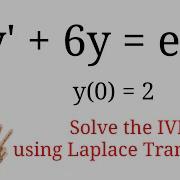 7 2 33 Use Laplace Transform To Solve IVP Y 6y E 4t Y 0 2 DE