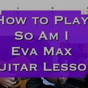 How To Play Ava Max So Am I Guitar Lesson With TAB