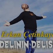 Erkan Çetinkaya Bir Delinin Delisiyim 2020 New Clip