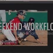 Weekend Workflow Extending Photoshop Actions With JavaScript
