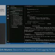 Become A PowerShell Debugging Ninja By Kirk Munro