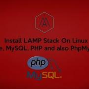 Install LAMP Stack Apache MySQL PHP On Linux
