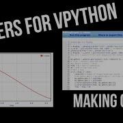 Answers For VPython Round 1 Ep 3 Making Graphs