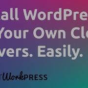 How To Install WordPress On Your Own Cloud Server