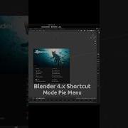 Blender 4 X Shortcut Mode Pie Menu