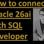 Как подключить Oracle 26ai к SQL Developer